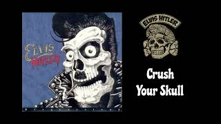 Elvis Hitler - Crush Your Skull