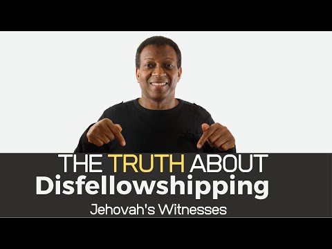 Jehovah's Witnesses: The Truth About Disfellowshipping