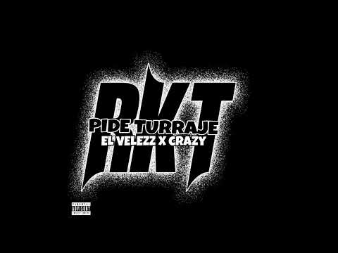 El Velezz- Pide Turraje rkt- Ft. Crazy