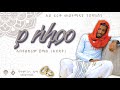 ያ ሰላም አብዱከሪም ጀማል ምርጥ የሰርግ ነሺዳ Ya Selam New Islamic Wed