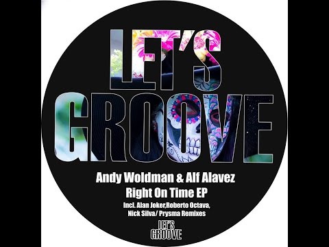 Andy Woldman & Alf Alavez   Right On Time EP