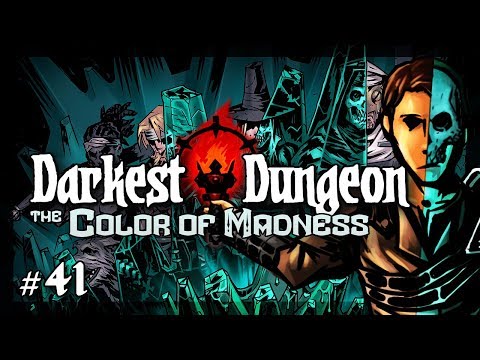 Let's Play Darkest Dungeon - The Color of Madness: The Miller - Episode 41