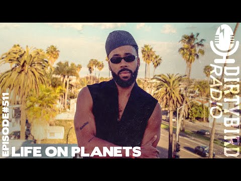Dirtybird Radio 511 - Life On Planets