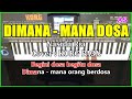 Download Lagu DIMANA MANA DOSA - Nasida Ria - Karaoke Qasidah  Cover  Korg pa3x Mp3 Free