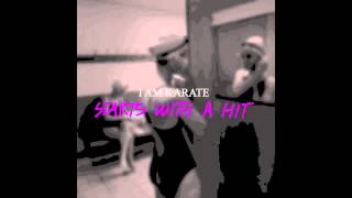 I Am Karate - Starts with a hit