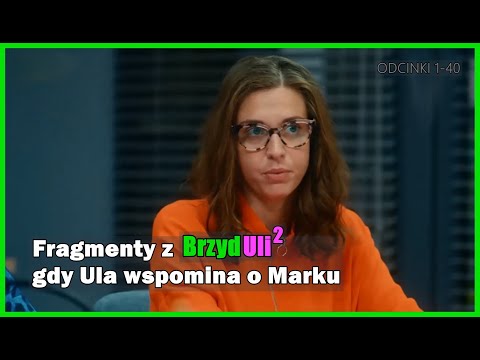 Wszystkie momenty z serialu, gdy Ula wspomina imię Marka | Brzydula 2 (odc.1-40)