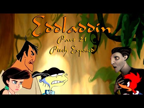 "Eddladdin" (Remastered) Part 21 - Pitch Exposed