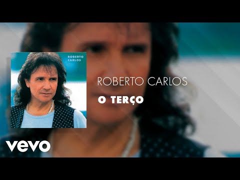 Roberto Carlos - O Terço (Áudio Oficial)