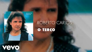 Roberto Carlos - O Terço (Áudio Oficial)