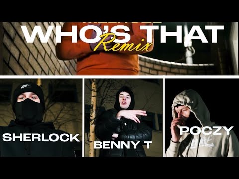 Melroze x Sherlock x Benny T x Poczy - Who’s That ( REMIX )