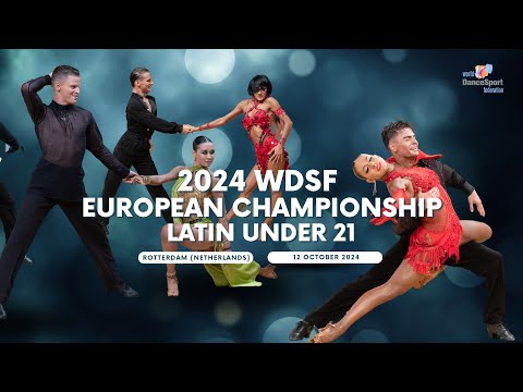 2024 WDSF European Championship Latin Under 21 Semi-final and Final | Rotterdam (NED)