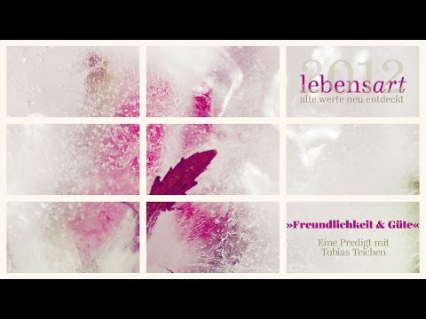 Freundlichkeit & Güte (ICF München Videopodcast)