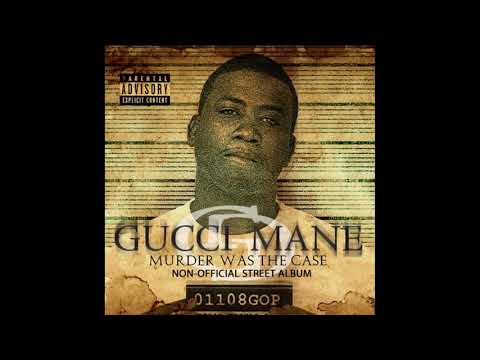 Murder was the Case (Clean) - Gucci Mane (feat. Ox from Belly)