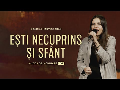Ești Necuprins şi Sfânt | Live | Harvest Arad