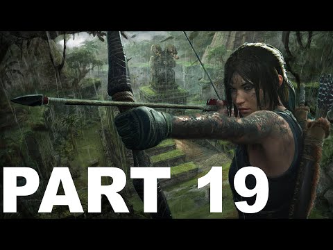 SHADOW OF THE TOMB RAIDER Gameplay Walkthrough Part 19 (1080p HD PS4) No Commentary