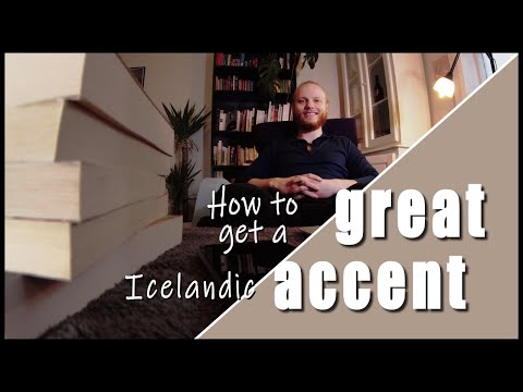 Icelandic language for beginners | Get a great accent by making fun of Icelanders.