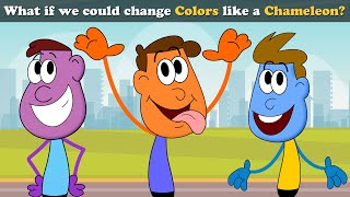 What if we could change Colors like a Chameleon? + more videos | #aumsum #kids #education #whatif