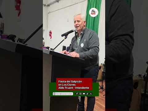 Los Cisnes: Fiesta del Salpicón - Aldo Truant - Intendente 