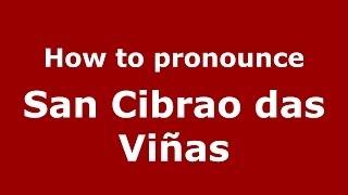 How to pronounce San Cibrao Das Viñas