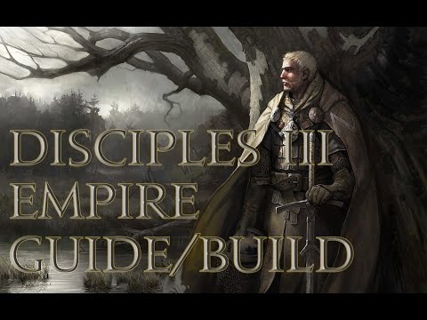 Disciples III: Renaissance - Guide/Build for Empire [1080p/60fps]