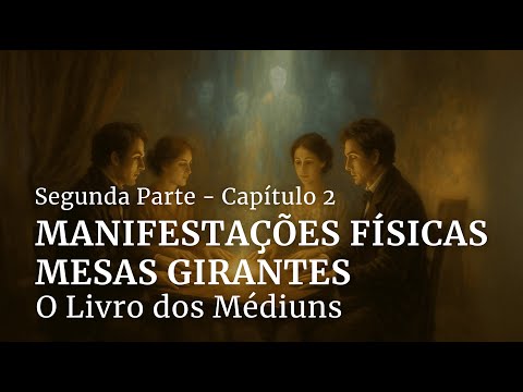 As Mesas Girantes e o Início do Espiritismo - Livro dos Médiuns