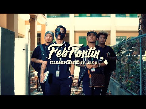 FebFortin - ILL KAMP Cartel. featuring Jea B. [Official Music Video]