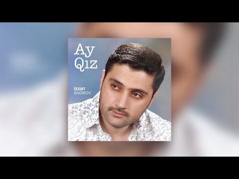 İzzət Bağırov — Ay Qız