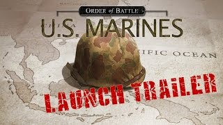 Order of Battle: US Marines Launch Trailer