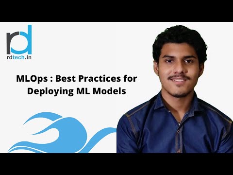 MLOps : Best Practices for Deploying ML models