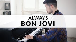 Bon Jovi - Always | Piano Cover