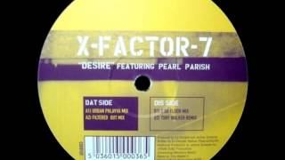 X-Factor 7 - Desire (2 Da Floor Mix) [URBAN DUBZ - UDUB 003]