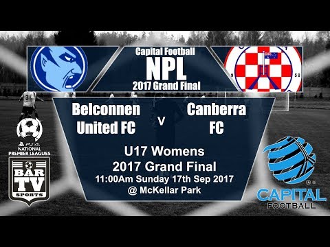 2017 Capital Football - Women's U17 Grand Final - Belconnen United FC v Canberra FC