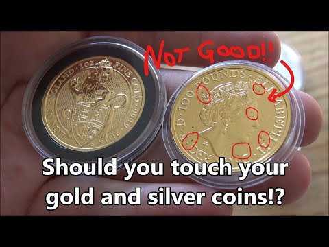 Should you touch Silver and Gold coins with your bare hands?