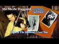 Merle Haggard - I Knew The Moment I Lost You (1970)