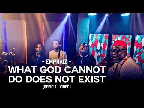 EMPRAIZ - What God Cannot Do Does Not Exist (Official Video)