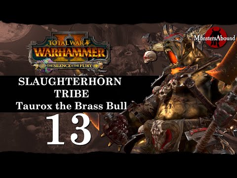 Total War: Warhammer 2 Mortal Empires, The Silence & The Fury - Taurox the Brass Bull #13
