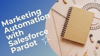 Gear up Marketing Automation with Salesforce Pardot