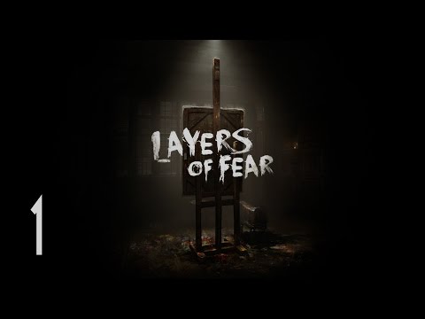 Layers of Fear - Walkthrough Part 1 Gameplay