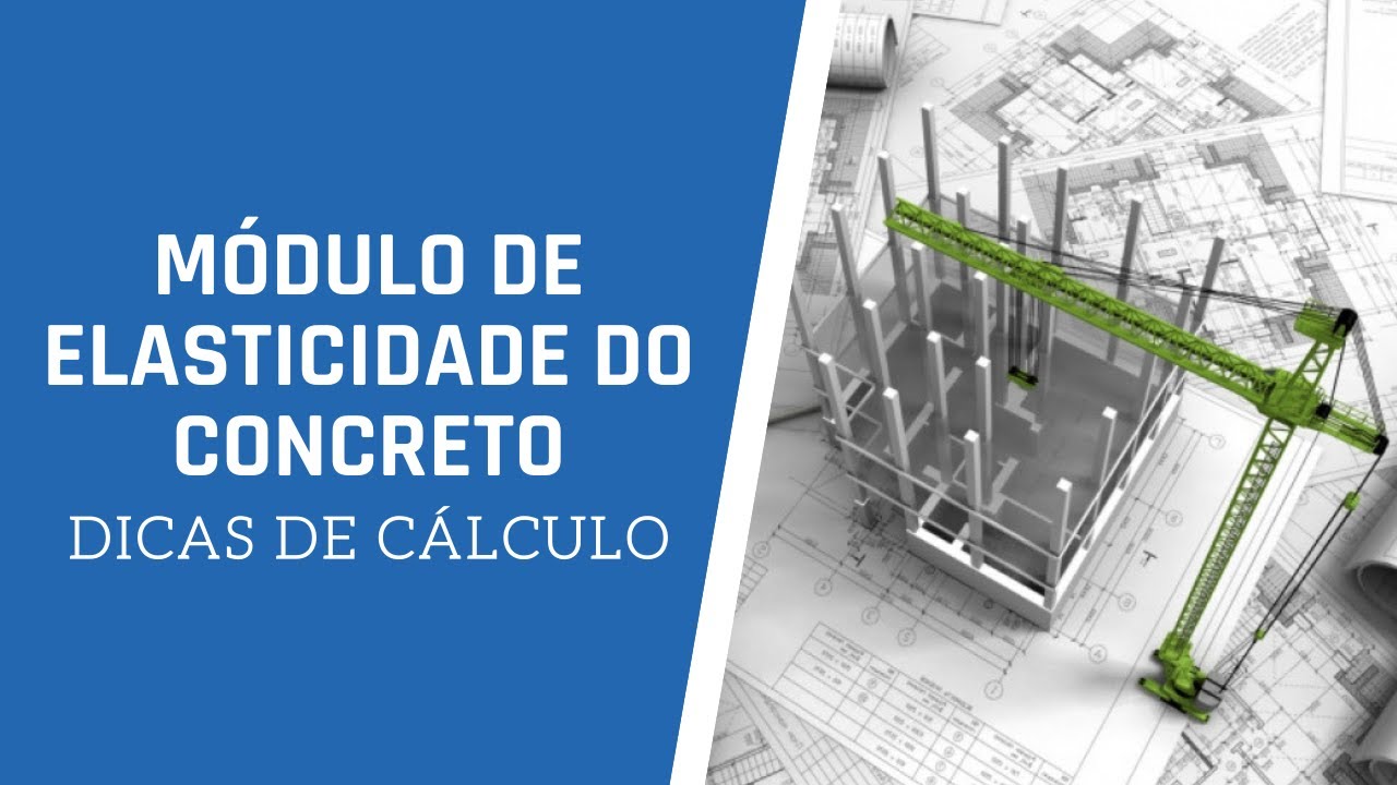 O que é e como determinar o módulo de elasticidade do concreto