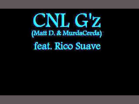 CNL G'z Feat. Rico Suave - "Pop'n Barz & Sip'n Dra