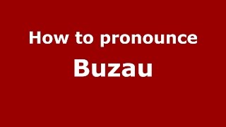 How to pronounce Buzău