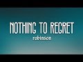 Robinson - Nothing to Regret (Lyrics)