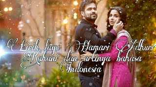 Download lagu Lirik lagu Hamari Adhuri Kahani dan artinya bahasa Indonesia mp3 Download lagu Lirik lagu Hamari Adhuri Kahani dan artinya bahasa Indonesia mp3