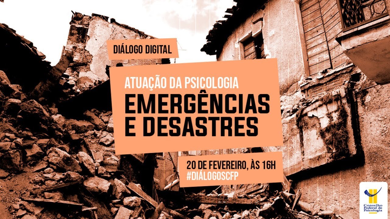 Diálogo Digital - Atuação da Psicologia - Emergências e Desastres