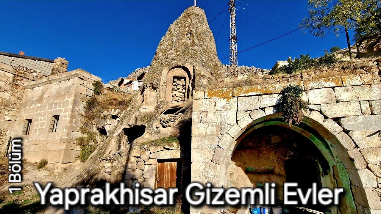 Yaprakhisar’ın Saklı Yapıları: Gizemli Evler, Kaya Cami ve Kilise