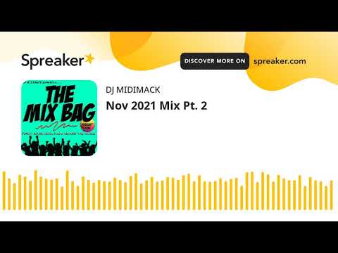 Nov 2021 Mix Pt. 2