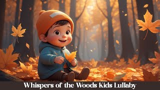 🌲🍂 Whispers of the Woods | Calming autumn lullaby for toddlers and babies 🌙💤