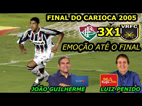 EMOÇÃO Fluminense 3 x 1 Volta Redonda LUIZ PENIDO Final Carioca 2005