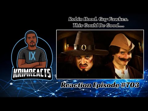 Robin Hood Vs. Guy Fawkes Rap Battle REACTION | KrimReacts #703