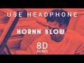 Hornn Blow 8D AUDIO Harrdy Sandhu Bass Boosted